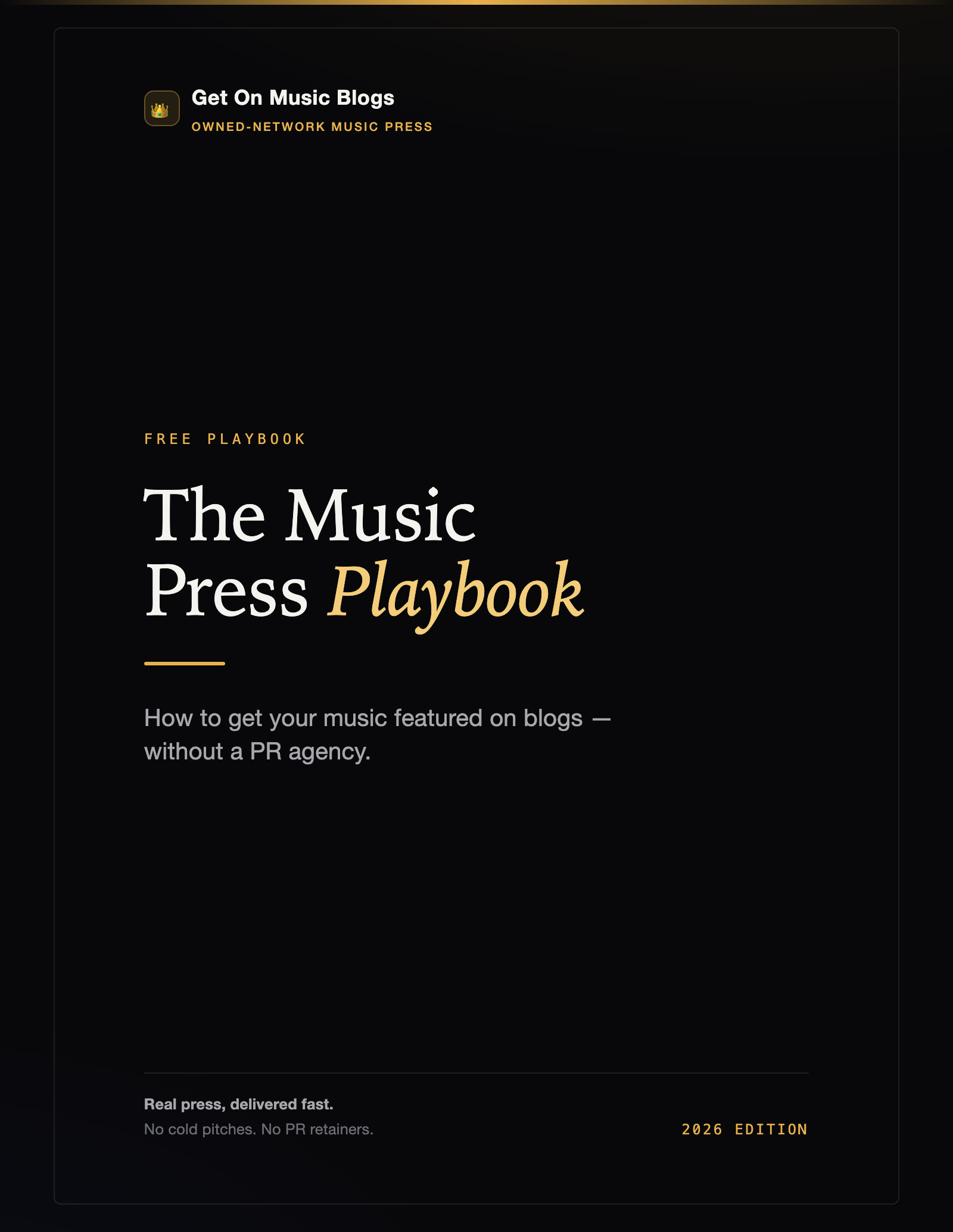 The Music Press Playbook, 2026 edition — the free guide to getting your music featured on blogs without a PR agency.